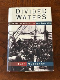 Divided Waters The Naval History Of The Civil War By Ivan Musicant SIGNED & Inscribed First Edition