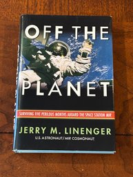 Off The Planet By Jerry M. Linenger SIGNED First Edition