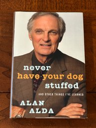 Never Have Your Dog Stuffed By Alan Alda SIGNED Later Printing
