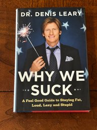 Why We Suck By Dr. Denis Leary SIGNED & Inscribed