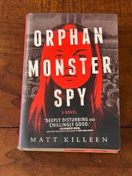 Orphan Monster Spy By Matt Killeen SIGNED First Edition