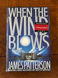 When The Wind Blows By James Patterson SIGNED First Edition
