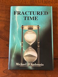 Fractured Time By Michael D'Ambrosio SIGNED & Inscribed First Edition