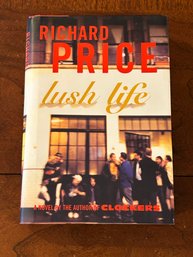 Lush Life By Richard Price SIGNED & Inscribed First Edition