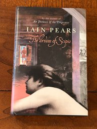 The Dream Of The Scipio By Iain Pears SIGNED UK First Edition