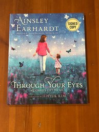Through Your Eyes By Ainsley Earhardt SIGNED First Edition