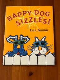 Happy Dog Sizzles By Lisa Grubb SIGNED & Inscribed First Edition