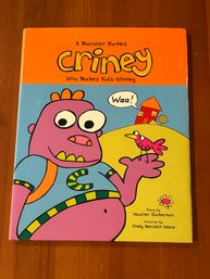 A Monster Named Criney Who Makes Kids Whiney By Heather Zuckerman SIGNED & Inscribed First Edition