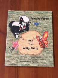 PeeWee Pipes And The Wing Thing By Francine Poppo Rich SIGNED & Inscribed By Author And Illustrator