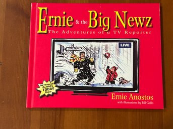 Ernie & The Big Newz By Newsman Ernie Anastos SIGNED & Inscribed First Edition