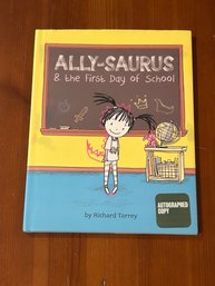 Ally-Saurus & The First Day Of School By Richard Torrey SIGNED Second Printing