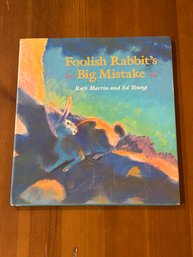 Foolish Rabbit's Big Mistake By Rafe Martin And Ed Young SIGNED & Inscribed