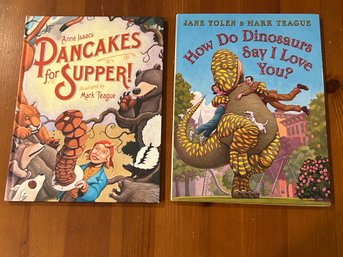Pancakes For Supper & How Do Dinosaurs Say I Love You Both SIGNED 1st Editions By Illustrator Mark Teague