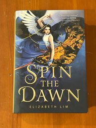 Spin The Dawn By Elizabeth Lim SIGNED First Edition
