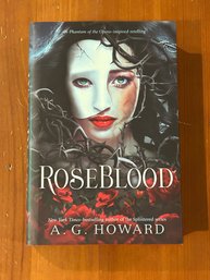 Roseblood By A. G. Howard Signed First Edition
