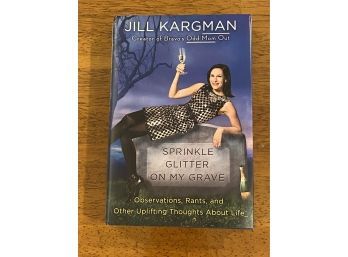 Sprinkle Glitter On My Grave By Jill Kargman SIGNED