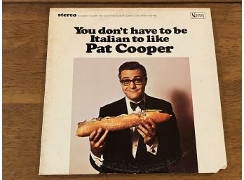 Pat Cooper You Don't Have To Be Italian To Like Pat Cooper LP