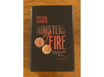 Ministers Of Fire By Mark Harris Saunders SIGNED & Inscribed First Edition