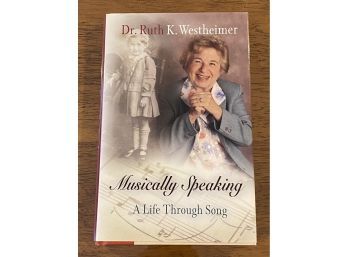 Musically Speaking A Life Through Song By Dr. Ruth K. Westheimer SIGNED & Inscribed