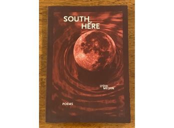 South Of Here Poems By Lydia Melvin SIGNED & Inscribed