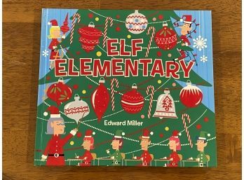 Elf Elementary By Edward Miller SIGNED & Inscribed First Edition