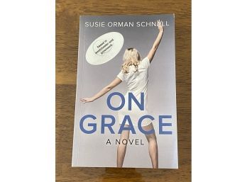 On Grace By Susie Orman Schnall SIGNED First Edition