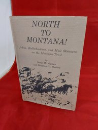 North To Montana Hardcover Book By Betty  M Madsen & Brigham  Madsen