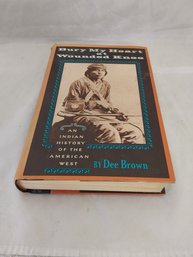 Bury My Heart At Wounded Knee Hardcover Book By Dee Brown