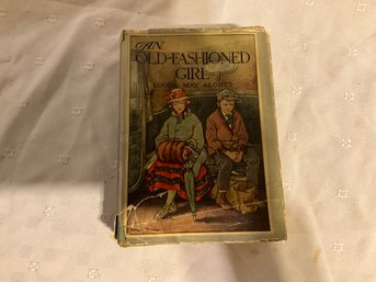 1928 Copyright An Old Fashioned Girl By Louise May Alcott Hardback Book With Dust Jacket