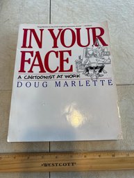 Signed Copy 1991 In Your Face A Cartoonist At Work Doug Marlette Softcover