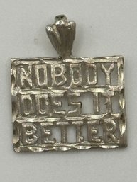 Nobody Does It Better-sterling, Silver Pendant, 1.21 G.