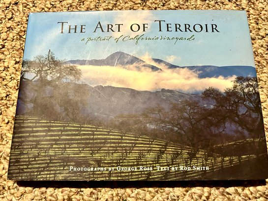 The Art Of Terrior A Portrait Of California Vineyards Wine Book