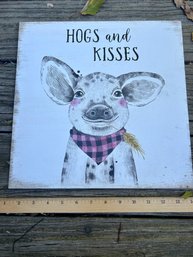 Hogs & Kisses Adorable Farmhouse Sign