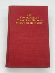 The Confederate First And Second Missouri Brigades General Sterling Price 1861 - 1865 R.S. Bevier Book 1879