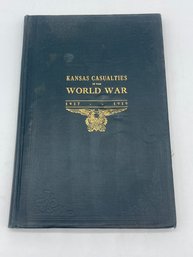 Kansas Casualties In The World War 1917 - 1919 Army 1921 Adjutant General Office Hard Bound Book 162 Pages