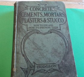 Concretes, Cements, Mortars, Plasters & Stucco Book