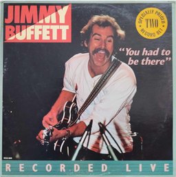 1975 RELEASE JIMMY BUFFETT-YOU HAD TO BE THERE, JIMMY BUFFETT IN CONCERT GATEFOLD 2X VINYL RECORD SET