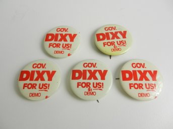 Vintage 5 Gov Dixy For Us Pins   (A-6)