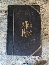 A True Friend  - Antique Book