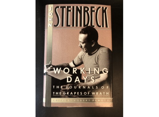 Steinbeck Working Days: The Journals Of The Grapes Of Wrath 1938-1941