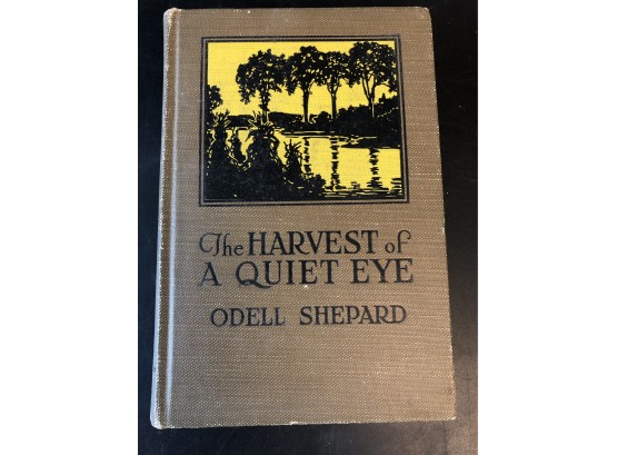 The Harvest Of A Quiet Eye By Odell Shepard