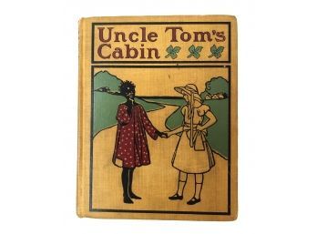 Uncle Toms Cabin By Harriet Beecher Stowe, 1900 By Henry Altimus Company
