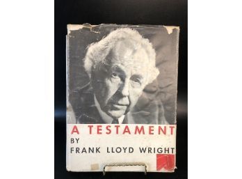 A Testament By Frank Lloyd Wright