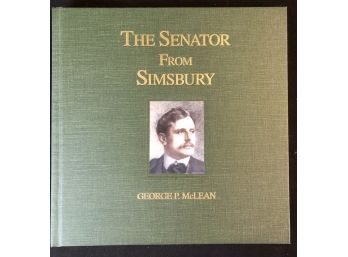 Book- The Senator From Simsbury, George P McLean