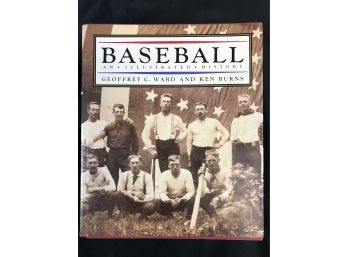Baseball An Illustrated History By Ken Burns. Almost 500 Pages Long, Many Illustrations, Hard Cover