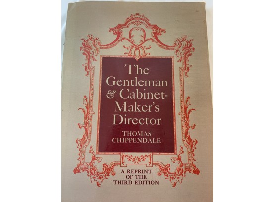 The Gentleman & Cabinet- Maker's Director Thomas Chippendale