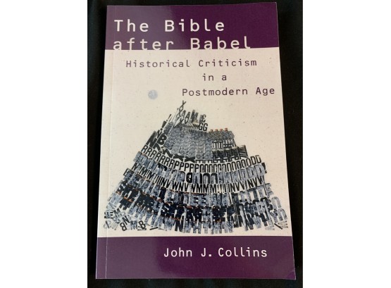 The Bible After Babel: Historical Criticism In A Postmodern Age