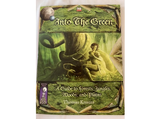 Into The Green: A Guide To Forests, Jungles, Woods And Plains D 20 System Book