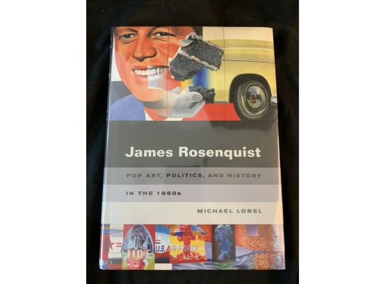 James Rosenquist: Pop Art, Politics, And History In The 1960's