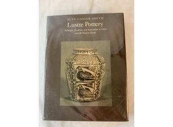 Lustre Pottery: Technique, Tradition And Innovation In Islam And The Western World